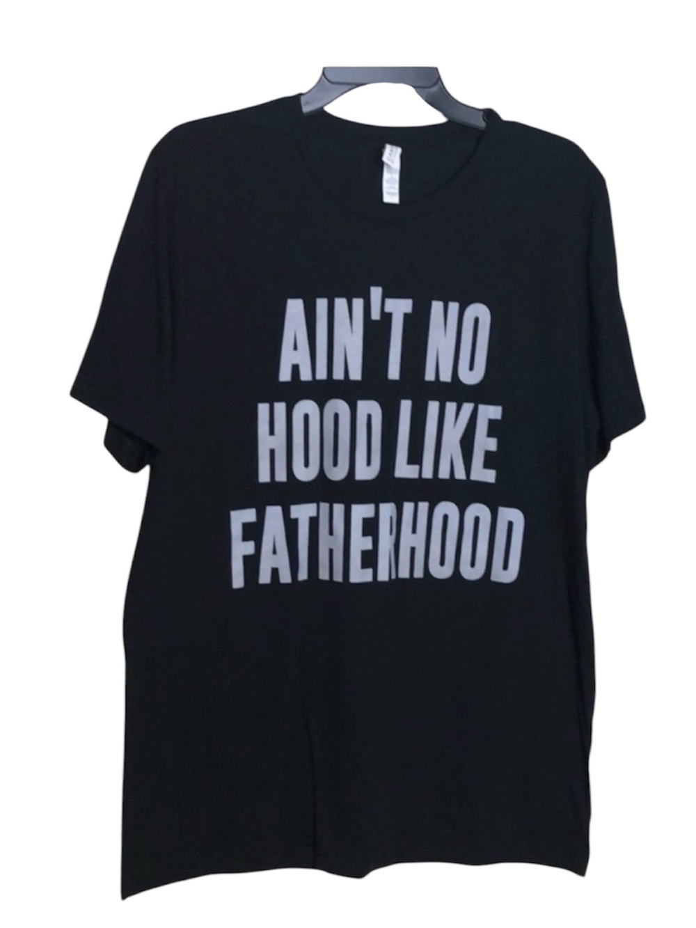 Canvas | Ain’t No Hood Like Fatherhood Tee